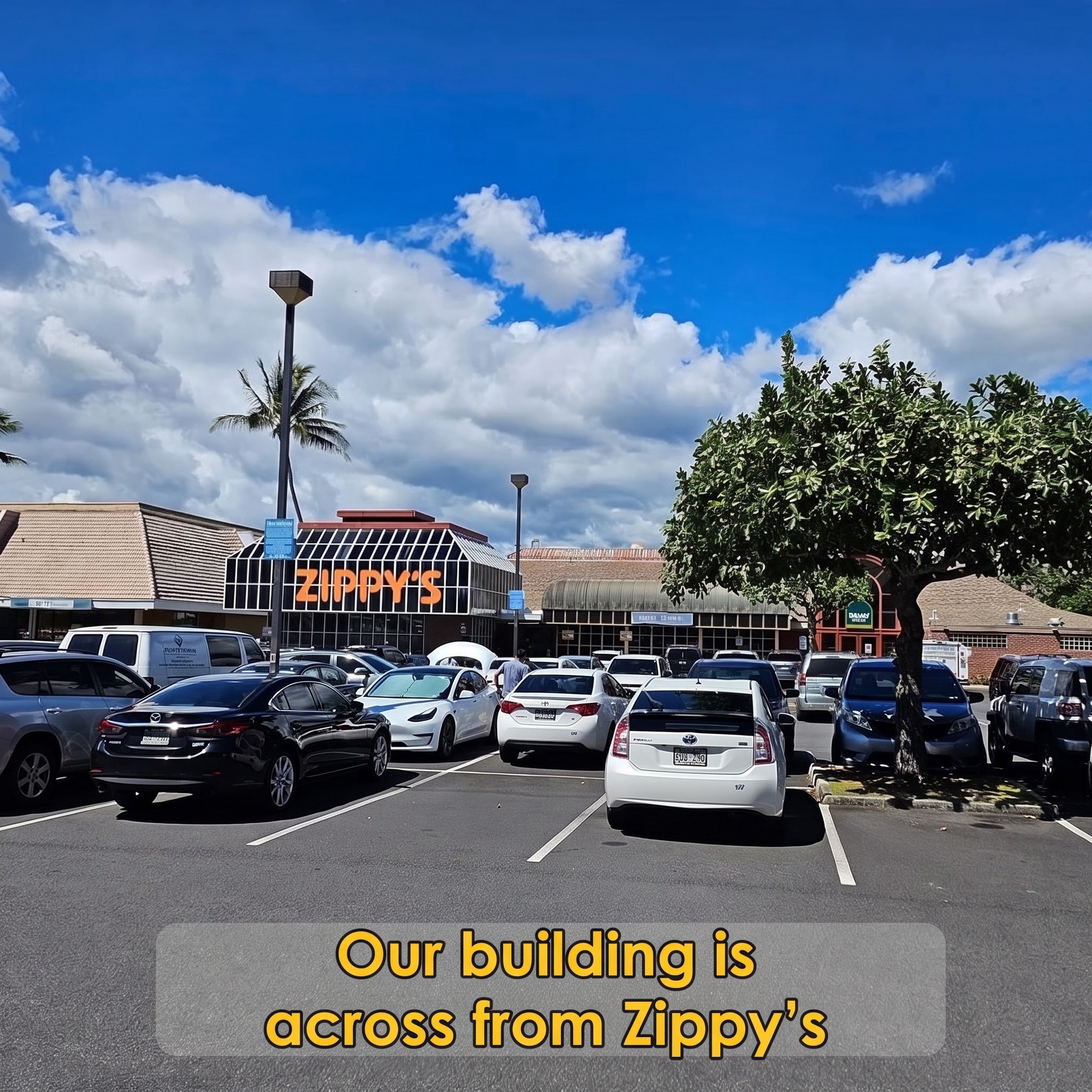 Across from Zippy's